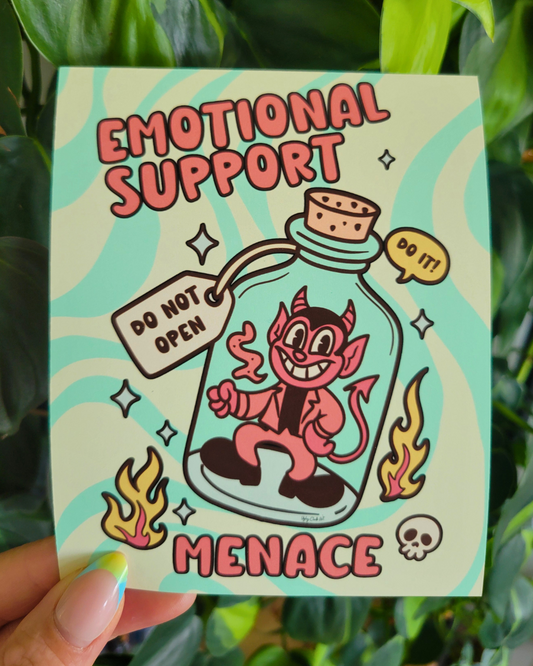 Print: Emotional Support Menace