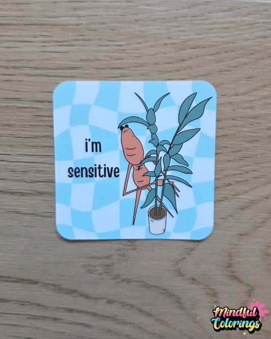 Sticker: I'm Sensitive