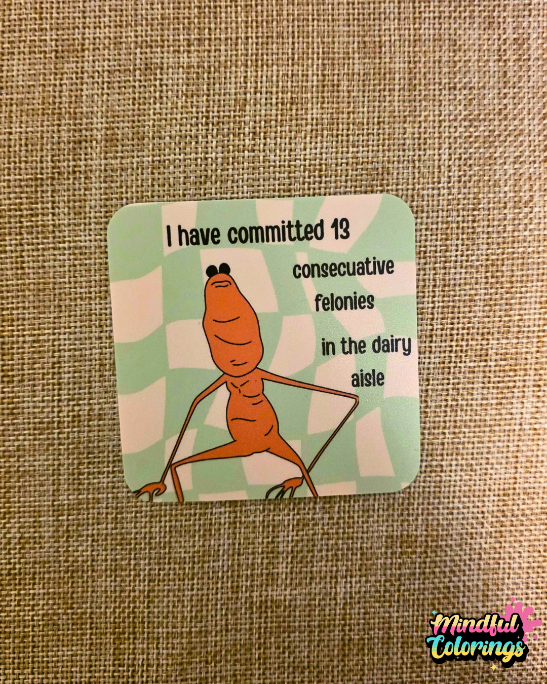 Sticker: 13 Consecutive Felonies