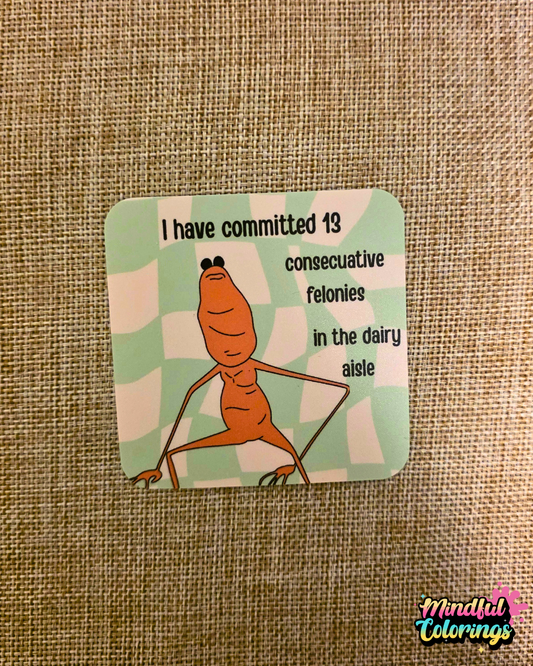 Sticker: 13 Consecutive Felonies