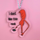 Keychain: Don't like this Rock
