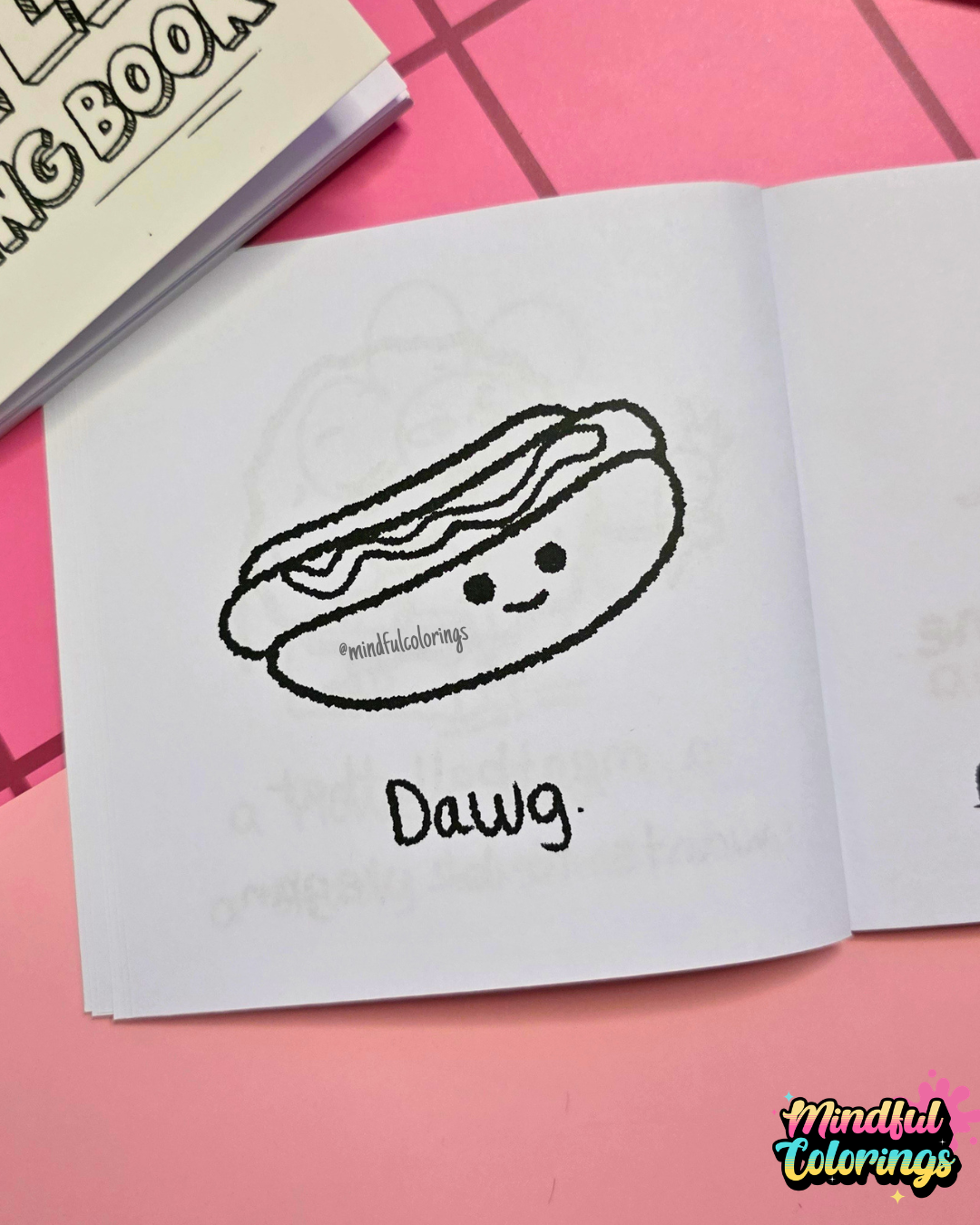 Cute hot dog character with a smiling face and the caption "Dawg" from A Very Weird Little Coloring Book