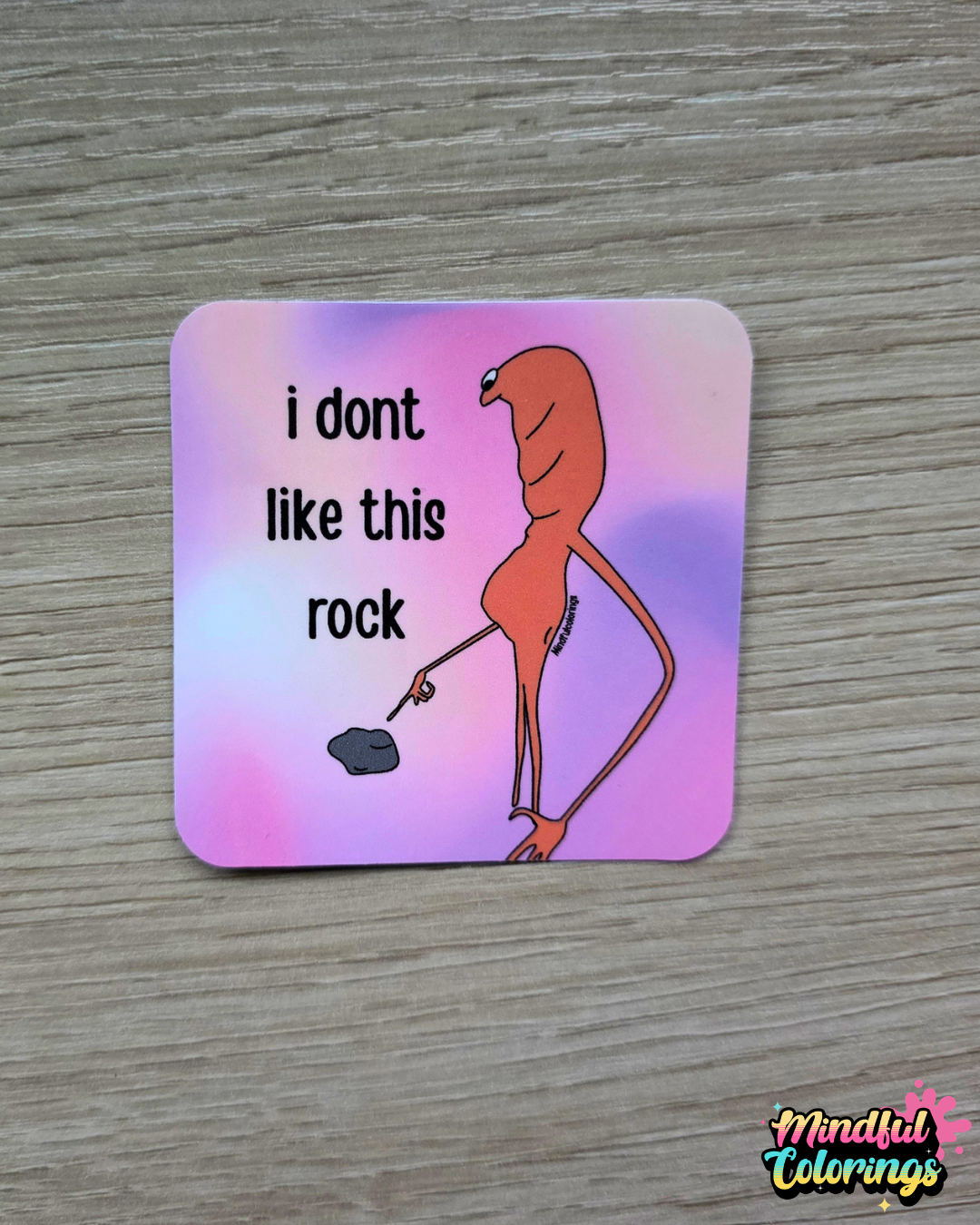 Sticker: I Don't like this Rock (Marcus the Worm)