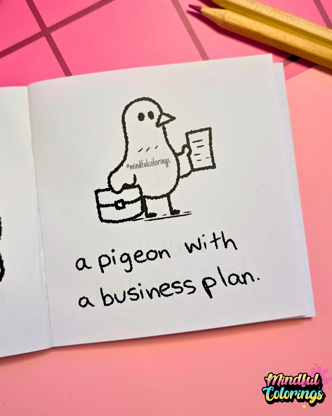 Funny coloring page featuring a pigeon holding a business plan and briefcase with the caption "a pigeon with a business plan