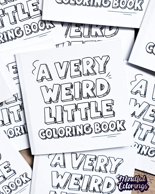 Mini Coloring Book: A Very Weird Little Coloring Book